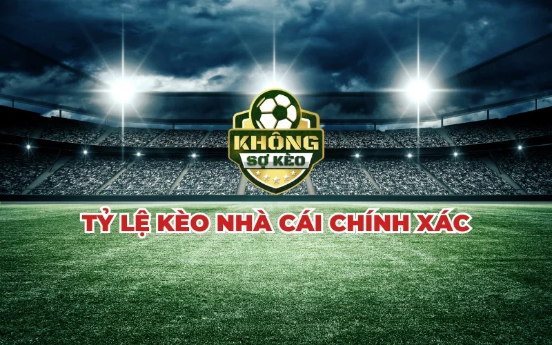 ty-le-keo-nha-cai-chinh-xac